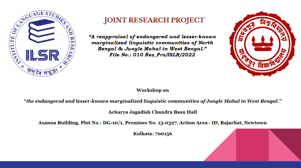 A reappraisal of endangered and lesser-known marginalized linguistic communities of North Bengal & Jungle Mahal in West Bengal